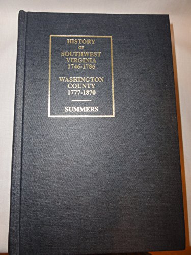 9780932807434: History of Southwest Virginia 1746-1786 Washington County 1777-1870