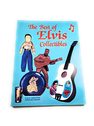 The Best of Elvis Collectibles (9780932807779) by Templeton, Steve; Cranor, Rosalind