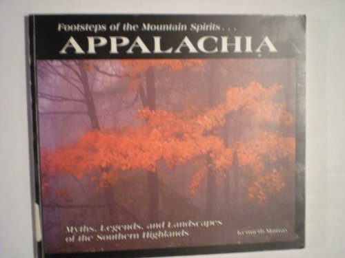 Beispielbild fr Footsteps of the Mountain Spirits: Appalachia zum Verkauf von Front Cover Books