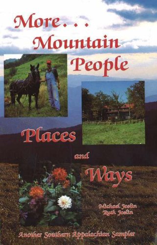 More Mountain People Places and Ways : Another Southern Appalachian Sampler