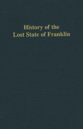 Beispielbild fr History of the Lost State of Franklin zum Verkauf von Front Cover Books