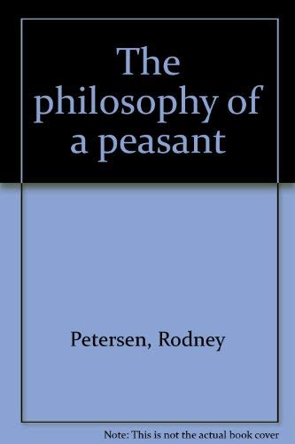 The Philosophy of a Peasant