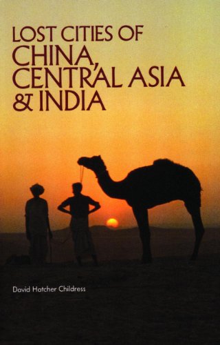 Stock image for Lost Cities of China, Central Asia and India (The Lost City Series) for sale by HPB Inc.