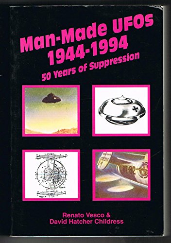 Beispielbild fr Man-Made UFOs 1944-1994: 50 Years of Suppression zum Verkauf von KuleliBooks