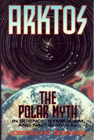 9780932813350: ARKTOS: The Polar Myth in Science, Symbolism & Nazi Survival