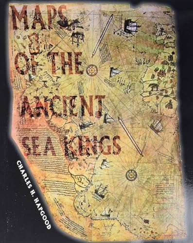 Stock image for Maps of the Ancient Sea Kings: Evidence of Advanced Civilization in the Ice Age for sale by HPB-Ruby