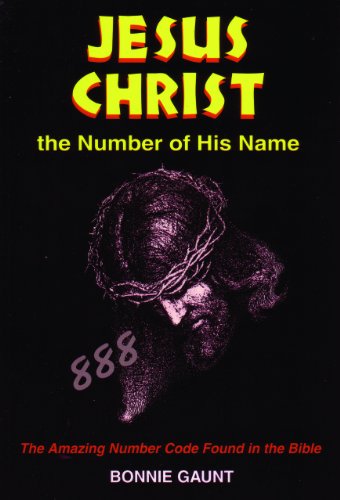 Beispielbild fr Jesus Christ the Number of His Name: The Amazing Number Code Found in the Bible zum Verkauf von WorldofBooks