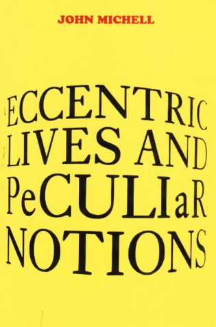 Eccentric Lives and Peculiar Notions (9780932813671) by Michell, John F.; Michell, John
