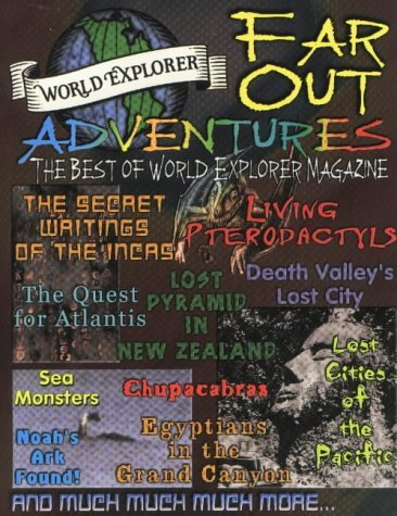 Imagen de archivo de Far-Out Adventures: The Best of "World Explorer" Magazine: The Best of "World Explorer" Magazine a la venta por WorldofBooks