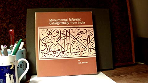 9780932815019: Monumental Islamic calligraphy from India