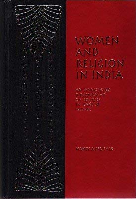 Beispielbild fr Women and Religion in India An Annotated Bibliography of Sources in English 1975-92 zum Verkauf von Ann Becker