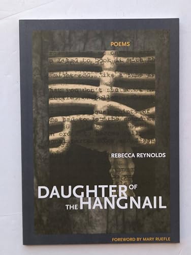 Daughter of the Hangnail (First Book) (9780932826572) by Reynolds, Rebecca