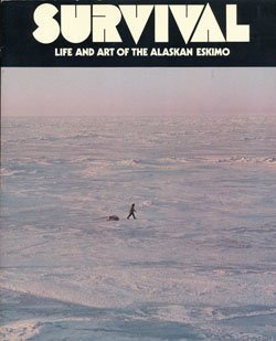 Stock image for Survival : Life and Art of the Alaskan Eskimo for sale by Better World Books