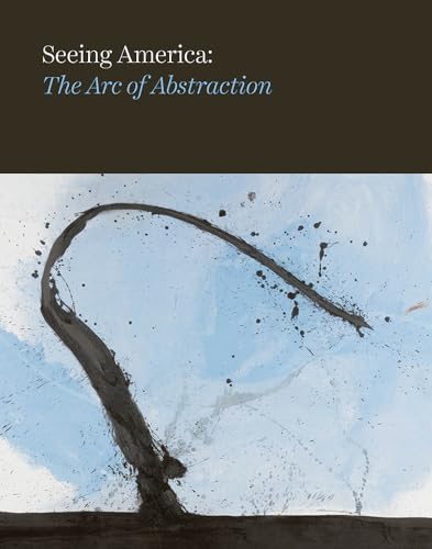 Stock image for The Arc of Abstraction (Newark Museum - Seeing America) for sale by Midtown Scholar Bookstore