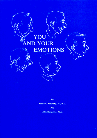 You and Your Emotions (9780932838018) by Maxie C. Maultsby, Jr., M.D.; Allie Hendricks, M.A.