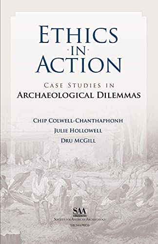 Beispielbild fr Ethics in Action: Case Studies in Archaeological Dilemmas zum Verkauf von SecondSale