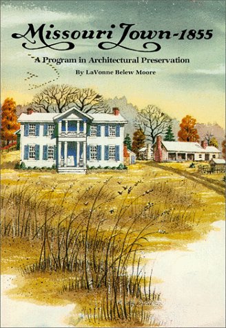 9780932845269: Missouri Town-1855: A Program in Architectural Preservation