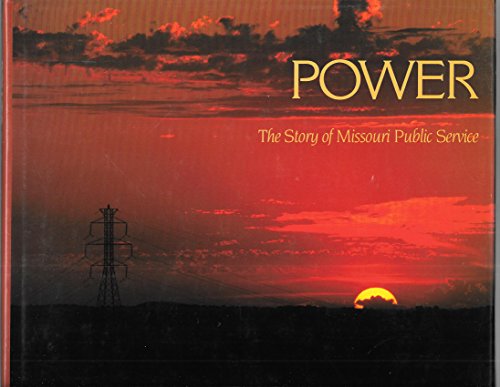 Power: The story of Missouri Public Service (9780932845573) by Mobley, Jane