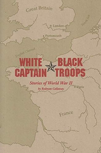 White Captain, Black Troops: Stories of World War II.