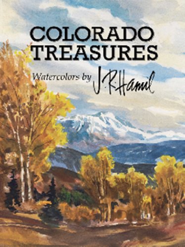 Beispielbild fr Colorado Treasures, Watercolors by J. R. Hamil zum Verkauf von HPB-Diamond