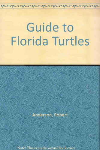 Guide to Florida Turtles (9780932855060) by Anderson, Robert