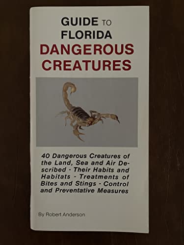 Stock image for Guide to Florida Dangerous Creatures for sale by Wonder Book