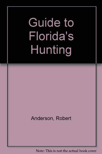 Stock image for Guide to Florida's Hunting for sale by Save With Sam