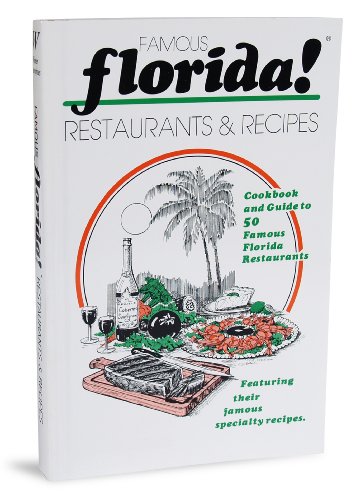 Imagen de archivo de Famous Florida! Restaurants and Recipes a la venta por Robinson Street Books, IOBA