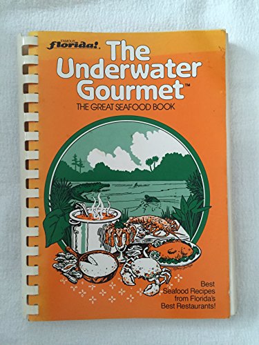 Stock image for The Underwater Gourmet: The Great Seafood Book for sale by ThriftBooks-Atlanta