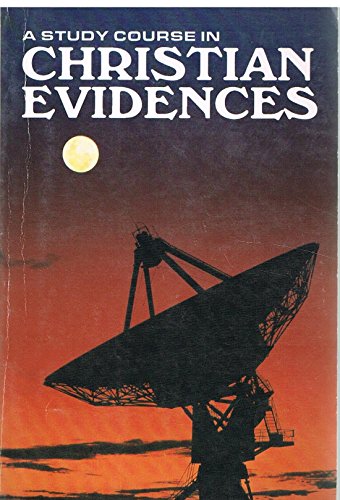 9780932859198: A study course in Christian evidences