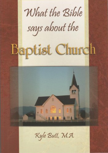 Beispielbild fr What the Bible says about the Baptist Church zum Verkauf von BooksRun