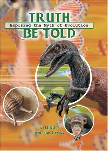 Imagen de archivo de Truth Be Told: Exposing the Myth of Evolution a la venta por Your Online Bookstore