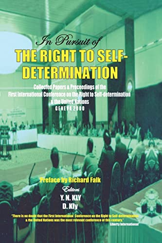 In Pursuit of the Right to Self-Determination Collected Papers of the First International (9780932863324) by Kly, Y. N.; Falk, Richard