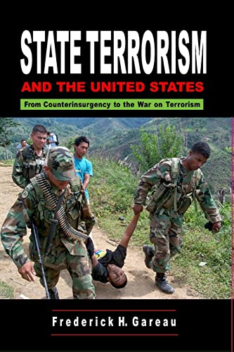 Beispielbild fr State Terrorism and the United States : Counterinsurgency and the War on Terrorism zum Verkauf von Better World Books