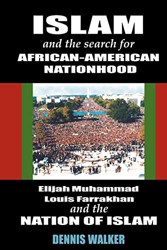 Beispielbild fr Islam and the Search for African American Nationhood: Elijah Muhammed, Louis Farrakhan, and the Nation of Islam zum Verkauf von Books From California
