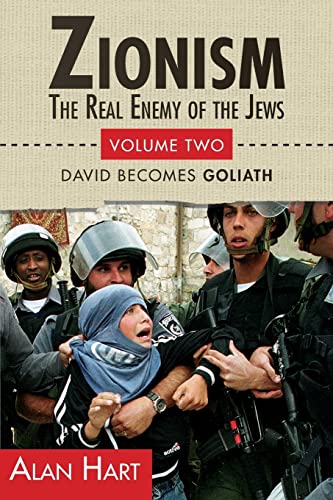 Zionism: The Real Enemy of the Jews, Vol. 2: David Becomes Goliath (9780932863669) by Hart, Alan