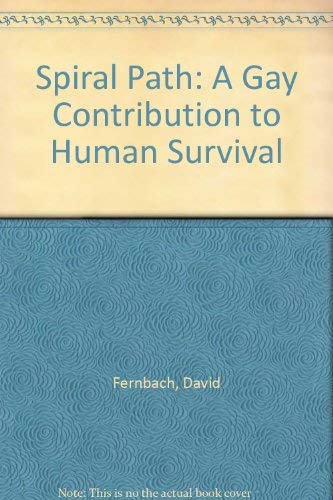 9780932870124: Spiral Path: A Gay Contribution to Human Survival
