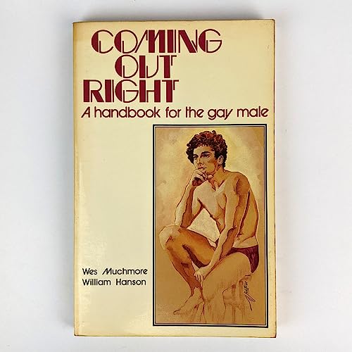 Imagen de archivo de Coming Out Right: A Handbook for the Gay Male Beginner a la venta por Friends of  Pima County Public Library