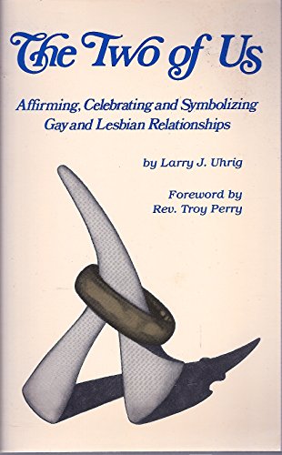 9780932870629: The Two Of Us: Affirming, Celebrating and Symbolizing Gay and Lesbian Relationships