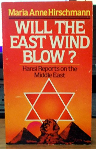 9780932878045: Title: Will the east wind blow Hansi reports on the Middl