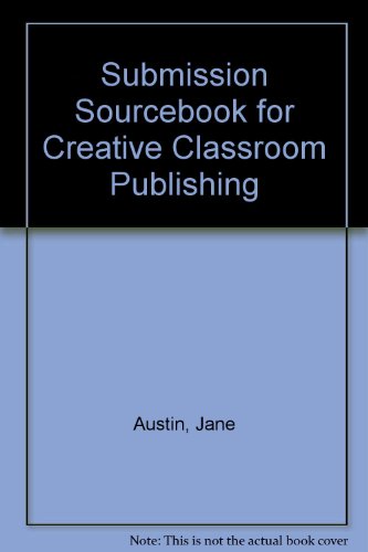 Submission Sourcebook for Creative Classroom Publishing (9780932881014) by Austen, Jane