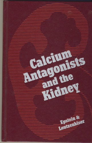 Imagen de archivo de Calcium Antagonists and the Kidney a la venta por Eryops Books