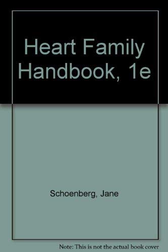 Beispielbild fr HEART FAMILY HANDBOOK: a COMPLETE GUIDE for the ENTIRE FAMILY of ANYONE with ANY HEART CONDITION to HELP MAKE IT the SPEEDIEST, MOST COMPLETE RECOVERY POSSIBLE; .Signed. * zum Verkauf von L. Michael