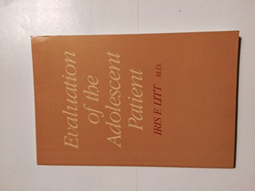 9780932883988: Evaluation of the Adolescent Patient