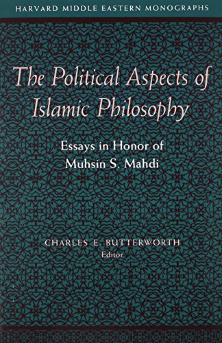 9780932885074: The Political Aspects of Islamic Philosophy: Essays in Honor of Muhsin S. Mahdi: 27