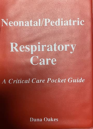 Imagen de archivo de Neonatal Pediatric Respiratory Care: A Critical Care Pocket Guide a la venta por dsmbooks