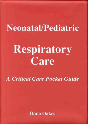 Stock image for Neonatal/Pediatric Respiratory Care: A Critical Care Pocket Guide for sale by Booksavers of MD