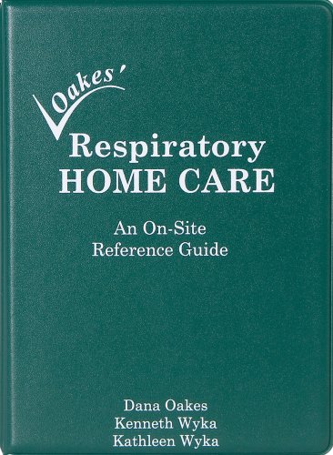 Imagen de archivo de Oakes' Respiratory Home Care: An On-Site Reference Guide a la venta por Irish Booksellers