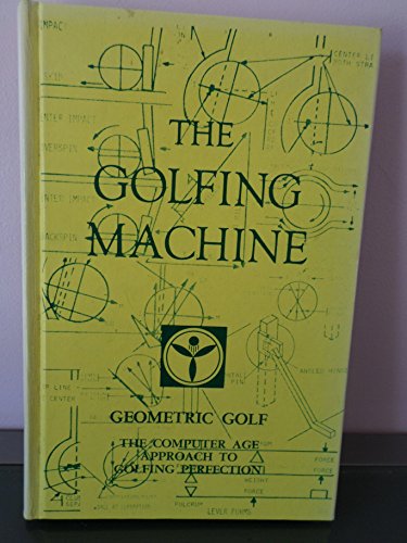 9780932890047: Golfing Machine