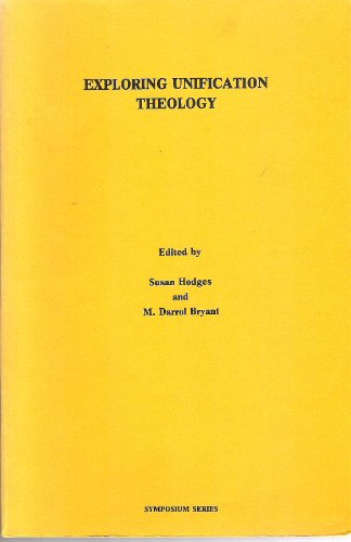 Stock image for Exploring Unification Theology (Conference series - Unification Theological Seminary ; no. 1) for sale by Redux Books